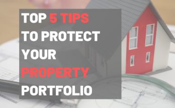 Top 5 Tips To Protect Your Property Portfolio