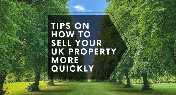 Tips On How To Sell Your UK Property More Quickly