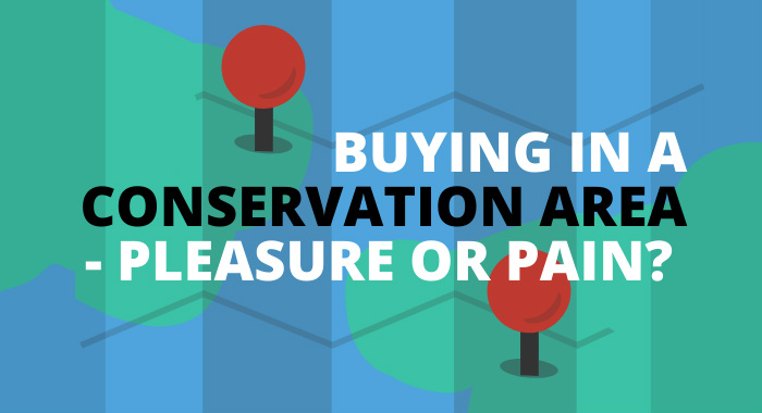 Buying In A Conservation Area – Pleasure Or Pain?