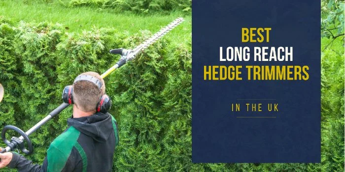 Best Long Reach Hedge Trimmer UK