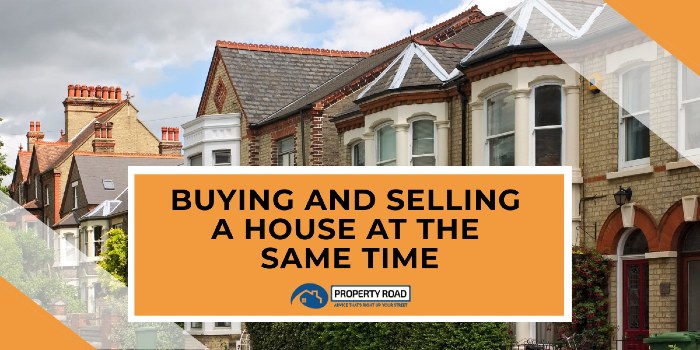 Buying And Selling A House At The Same Time