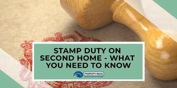 Stamp Duty On Second Home - What You Need To Know