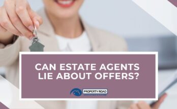Can Estate Agents Lie About Offers?