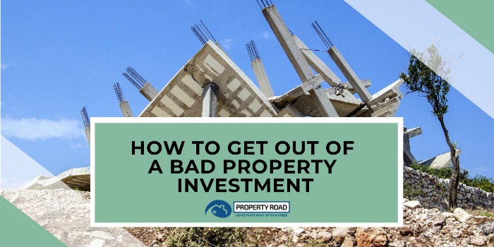 how to get out of a bad property investment