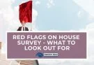Red Flags On House Survey
